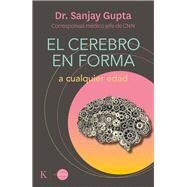 El cerebro en forma A cualquier edad by Gupta, Sanjay, 9788499889184