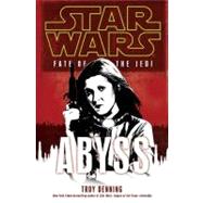 Abyss: Star Wars (Fate of the Jedi) by Denning, Troy, 9780345509185