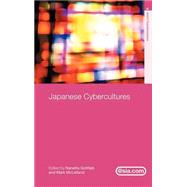 Japanese Cybercultures by Gottlieb,Nanette, 9780415279185