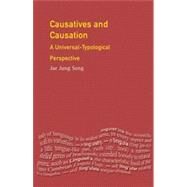 Causatives and Causation: A Universal -typological perspective by Song; Jae Jung, 9780582289185