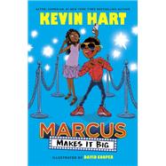 Marcus Makes It Big by Hart, Kevin; Rodkey, Geoff; Cooper, David, 9780593179185