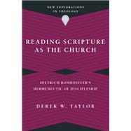 Reading Scripture As the Church by Taylor, Derek W., 9780830849185