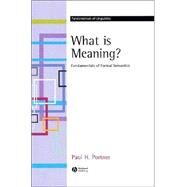 What is Meaning? Fundamentals of Formal Semantics by Portner, Paul H., 9781405109185