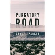 Purgatory Road by Parker, Samuel, 9781432839185