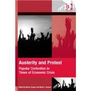 Austerity and Protest: Popular Contention in Times of Economic Crisis by Grasso; Maria T., 9781472439185
