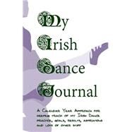 My Irish Dance Journal by Stidham, Sharon Flynn, 9781495379185