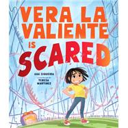Vera La Valiente Is Scared by Ana Siqueira; Teresa Martinez, 9781506499185