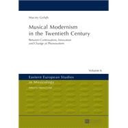 Musical Modernism in the Twentieth Century by Golab, Maciej; Bonkowski, Wojciech, 9783631629185