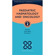 Paediatric Haematology and Oncology by Bailey, Simon; Skinner, Rod, 9780198779186