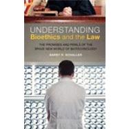 Understanding Bioethics and the Law by Schaller, Barry R., 9780275999186