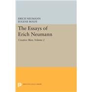 The Essays of Erich Neumann by Neumann, Erich; Rolfe, Eugene, 9780691629186
