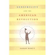 Sensibility And The American Revolution by Knott Sarah, 9780807859186