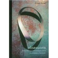 Obsessions With the Sino-japanese Polarity in Japanese Literature by Sakaki, Atsuko, 9780824829186