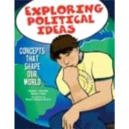 Exploring Political Ideas by Schechter, Stephen L.; Vontz, Thomas S.; Branson, Margaret Stimmann (CON), 9780872899186