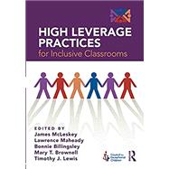 High Leverage Practices for Inclusive Classrooms by McLeskey, James; Maheady, Lawrence; Billingsley, Bonnie; Brownell, Mary T.; Lewis, Timothy J., 9781138039186