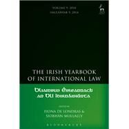 The Irish Yearbook of International Law, Volume 9, 2014 Volume 9, 2014 by Londras, Fiona de; Mullally, Siobhn, 9781509909186