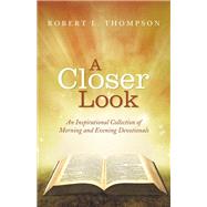 A Closer Look by Thompson, Robert L., 9781512709186