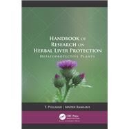 Handbook of Research on Herbal Liver Protection by Pullaiah, T.; Rmaiah, Maddi, 9781771889186