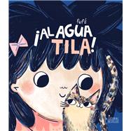 Al agua Tila! by Pereyra, Mariana, 9781958479186