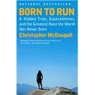 Born to Run by McDougall, Christopher, 9780307279187