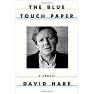 The Blue Touch Paper A Memoir by Hare, David, 9780393249187