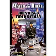 Watch on the Rhine by John Ringo; Tom Kratman, 9780743499187