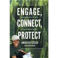Engage, Connect, Protect by Ezeilo, Angelou; Chiles, Nick (CON), 9780865719187