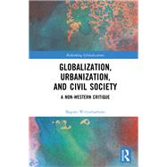 Globalization, Urbanization, and Civil Society by Bagoes Wiryomartono, 9781000869187