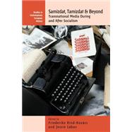Samizdat, Tamizdat, and Beyond by Kind-kovacs, Friederike; Labov, Jessie, 9781782389187