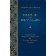 The Epistles and the Apocalypse by Kotar, Nicholas; Permiakov, Vitaly; Rose, Seraphim; Taushev, Averky, 9781942699187
