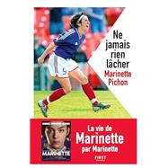 Ne Jamais rien lacher by Marinette Pichon, 9782412089187