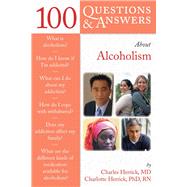100 Questions  &  Answers About Alcoholism by Herrick, Charles; Herrick, Charlotte, 9780763739188