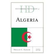 Historical Dictionary of Algeria by Naylor, Phillip C., 9780810879188