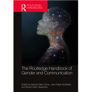 The Routledge Handbook of Gender and Communication by Marnel Niles Goins; Joan Faber Mcalister; Bryant Keith Alexander, 9781138329188
