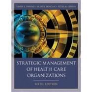 Strategic Management of Health Care Organizations, 6th Edition by Swayne, Linda E.; Duncan, W. Jack; Ginter, Peter M., 9781405179188