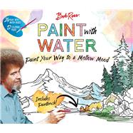 Bob Ross Paint With Water by Thunder Bay Press, 9781684129188