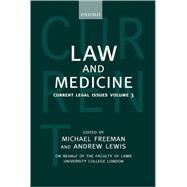 Law and Medicine Current Legal Issues 2000 Volume 3 by Freeman, Michael; Lewis, Andrew D. E., 9780198299189