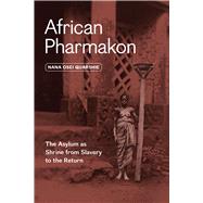 African Pharmakon by Nana Osei Quarshie, 9780226839189