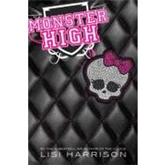 Monster High by Harrison, Lisi, 9780316099189