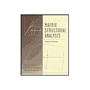 Matrix Sturctural Analysis by McGuire, William; Gallagher, Richard H.; Ziemian, Ronald D., 9780471129189
