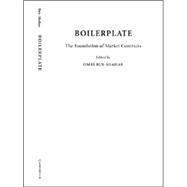 Boilerplate: The Foundation of Market Contracts by Edited by Omri Ben-Shahar, 9780521859189