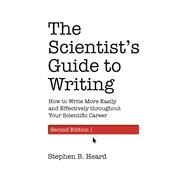 The Scientists Guide to Writing, 2nd Edition by Heard, Stephen B., 9780691219189