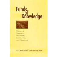 Funds of Knowledge: Theorizing Practices in Households, Communities, and Classrooms by Gonzalez; Norma, 9780805849189