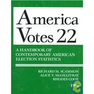 America Votes 22 by Scammon, Richard M.; McGillivray, Alice V.; Cook, Rhodes, 9780871879189