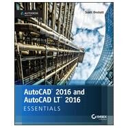 AutoCAD 2016 and AutoCAD LT 2016 Essentials Autodesk Official Press by Onstott, Scott, 9781119059189