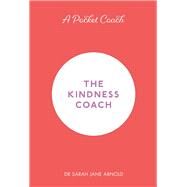 A Pocket Coach The Kindness Coach by Arnold, Sarah Jane, 9781782439189