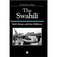 The Swahili The Social Landscape of a Mercantile Society by Horton, Mark; Middleton, John, 9780631189190