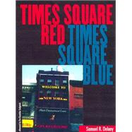 Times Square Red, Times Square Blue by Delany, Samuel R., 9780814719190