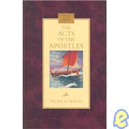 The Acts of the Apostles: In the Proclamation of the Gospel of Jesus Christ by White, Ellen Gould Harmon, 9780816319190