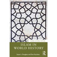 Islam in World History by Susan L. Douglass; Tom Facchine, 9781032659190